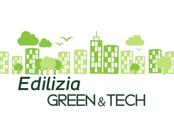 "Edilizia Green&Tech: efficienza energetica, valorizzazione estetica e sicurezza"